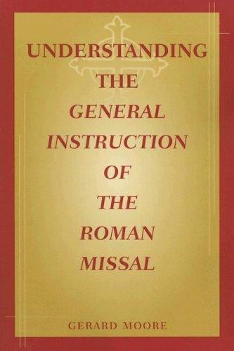 Understanding the General Instruction of the Roman Missal