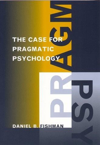 The case for pragmatic psychology