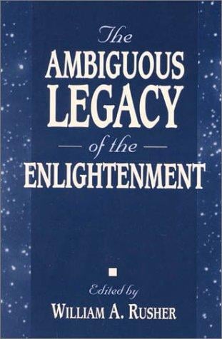 The ambiguous legacy of the Enlightenment