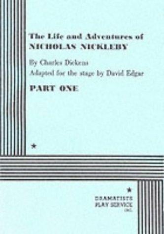 The Life and Adventures of Nicholas Nickleby, Part I