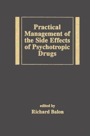 Practical management of the side effects of psychotropic drugs