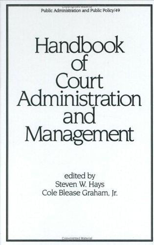 Handbook of court administration and management