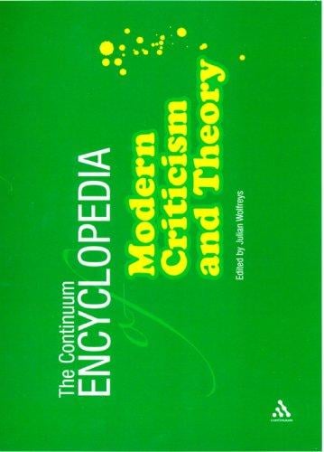 The Continuum Encyclopedia of Modern Criticism And Theory