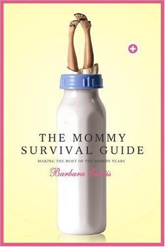 The Mommy Survival Guide
