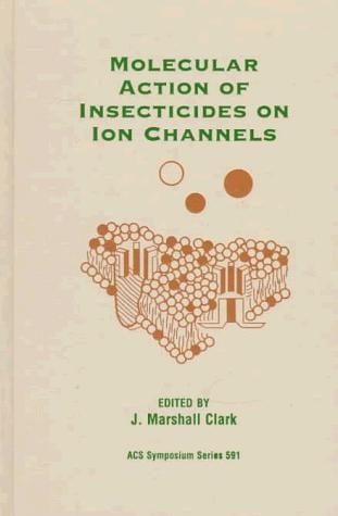Molecular action of insecticides on ion channels