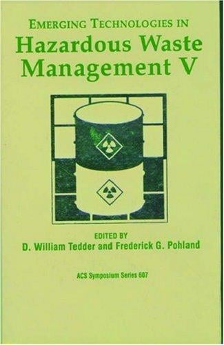 Emerging technologies in hazardous waste management V