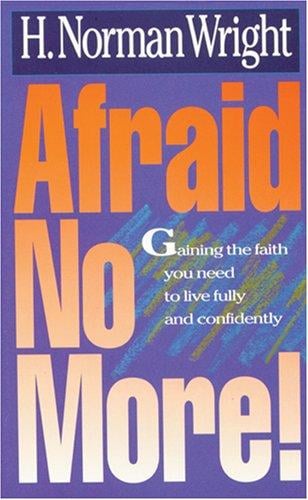 Afraid no more!