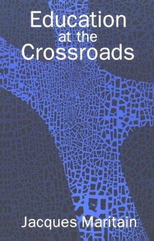 Education at the Crossroads