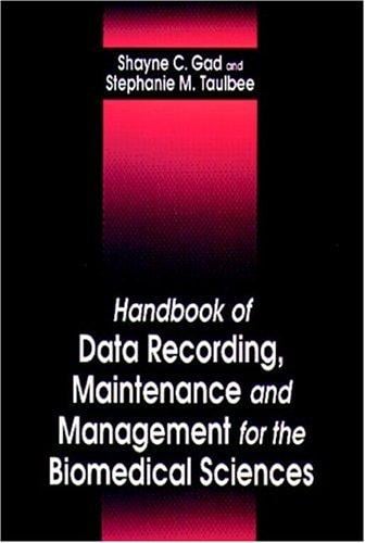 Handbook of data recording, maintenance, and management for the biomedical sciences