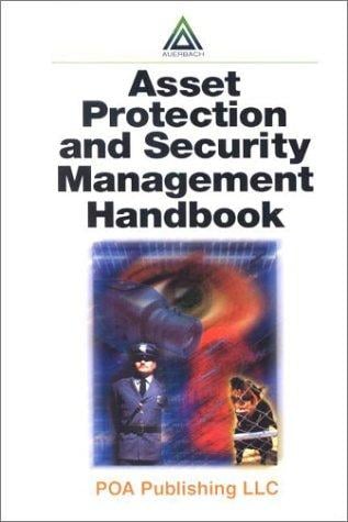 Asset protection and security management handbook
