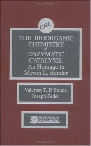 The Bioorganic chemistry of enzymatic catalysis