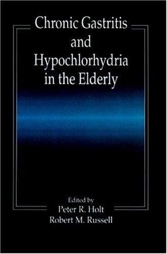 Chronic gastritis and hypochlorhydria in the elderly