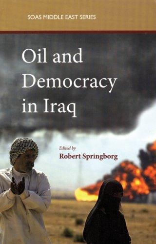 OIL AND DEMOCRACY IN IRAQ; ROBERT SPRINGBORG...ET AL