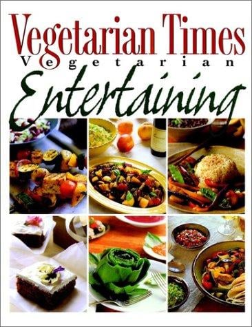 Vegetarian times vegetarian entertaining