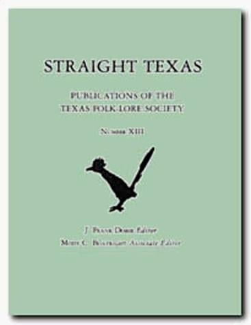 Straight Texas (Publications of the Texas Folklore Society)