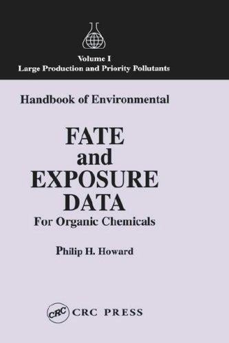 Handbook of environmental fate and exposure data for organic chemicals