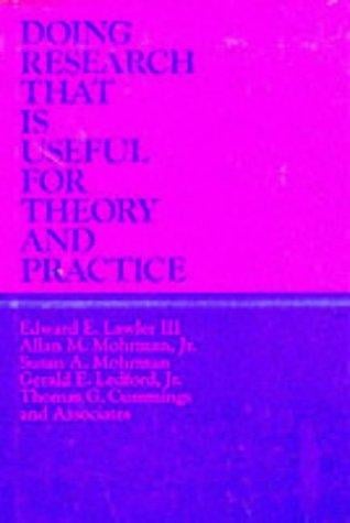 Doing research that is useful for theory and practice