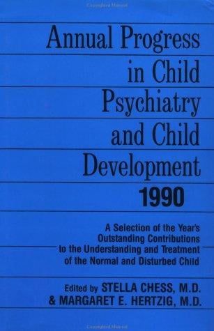 1990 Annual Progress In Child Psychiatry (Annual Progress in Child Psychiatry and Development,)