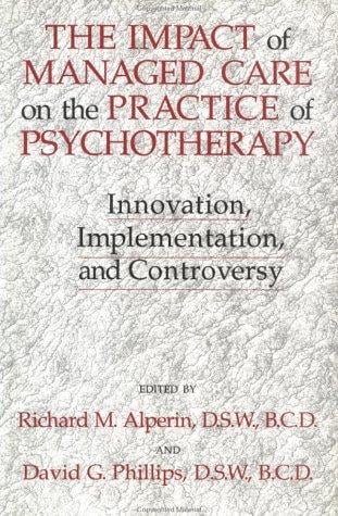The impact of managed care on the practice of psychotherapy