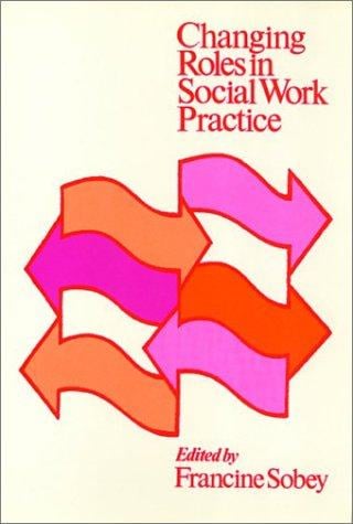 Changing roles in social work practice