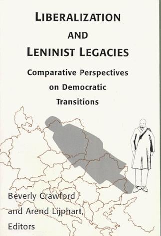 Liberalization and Leninist legacies