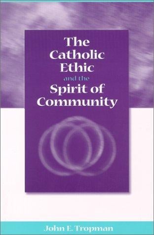 The Catholic Ethic and the Spirit of Community