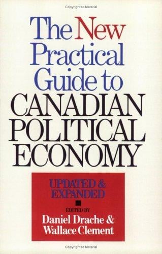 The new practical guide to Canadian political economy