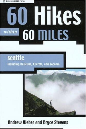 60 Hikes within 60 Miles: Seattle