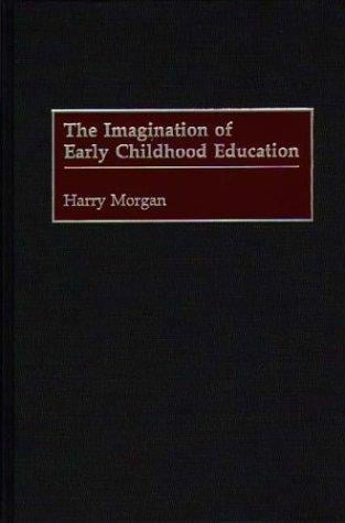 The imagination of early childhood education