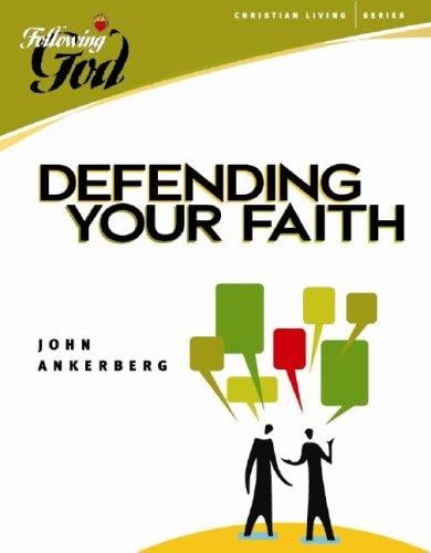 Defending Your Faith (Following God)