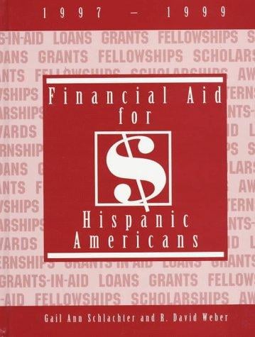 Directory of financial aid for Hispanic Americans, 1997-1999
