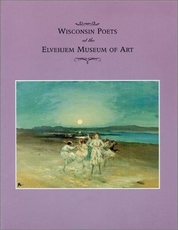 Wisconsin poets at the Elvehjem Museum of Art