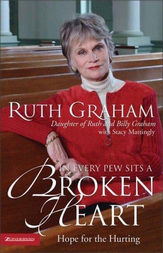 In every pew sits a broken heart : hope for the hurting