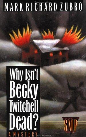 Why isn't Becky Twitchell dead?