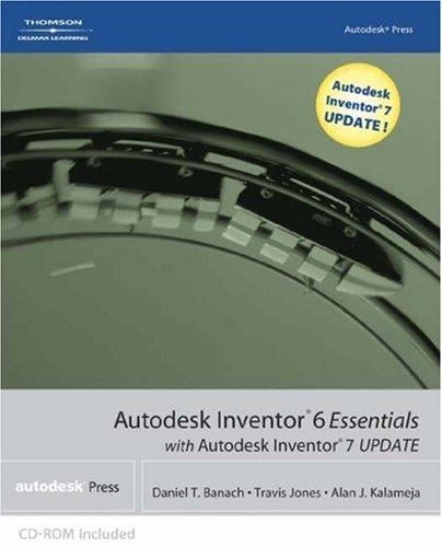 Autodesk Inventor 6 essentials with Autodesk Inventor 7 update