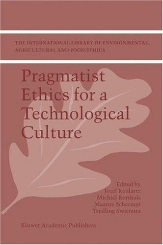 Pragmatist ethics for a technological culture
