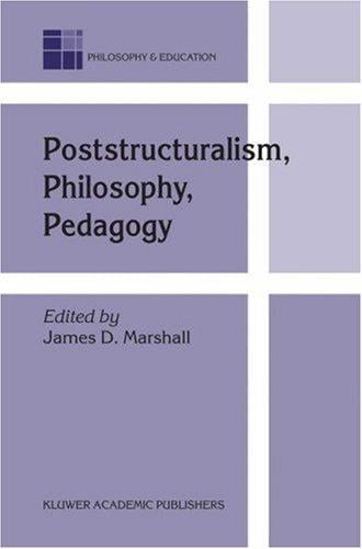 Poststructuralism, philosophy, pedagogy