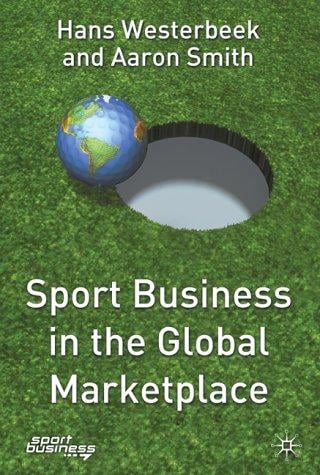 Sport Business in the Global Marketplace (Finance and Capital Markets)