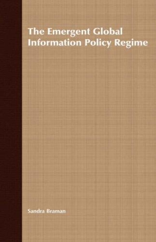 The emergent global information policy regime