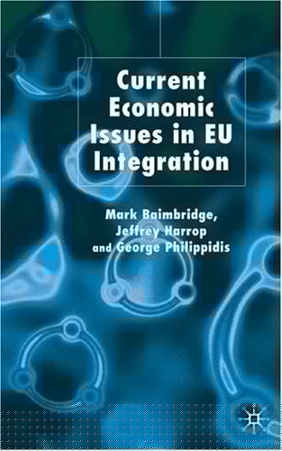 CURRENT ECONOMIC ISSUES IN EU INTEGRATION