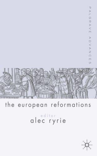 Palgrave advances in the European reformations