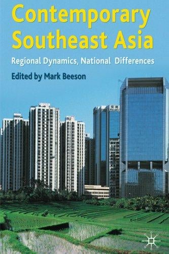CONTEMPORARY SOUTHEAST ASIA: REGIONAL DYNAMICS, NATIONAL DIFFERENCES; ED. BY MARK BEESON