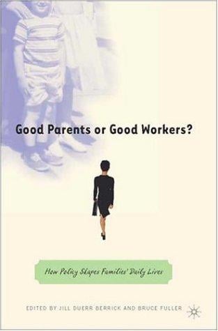 Good parents or good workers?
