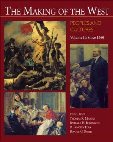 The Making of the West: Peoples and Cultures, Volume 2