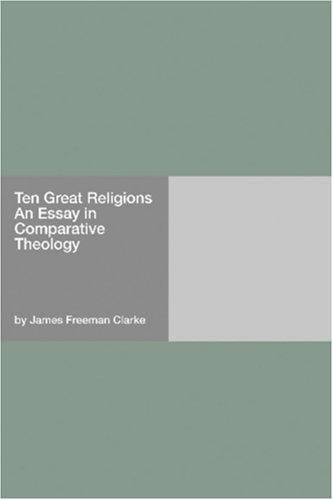 Ten Great Religions An Essay in Comparative Theology