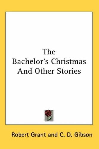 The Bachelor's Christmas And Other Stories