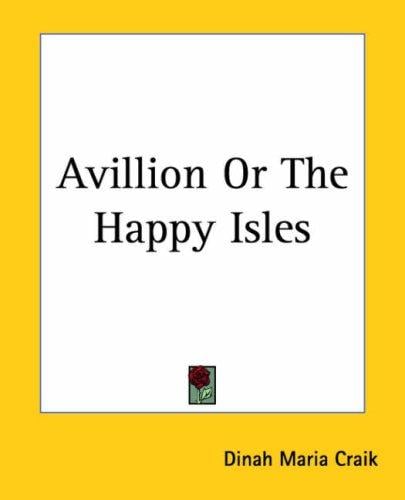 Avillion Or The Happy Isles
