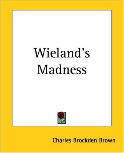 Wieland's Madness