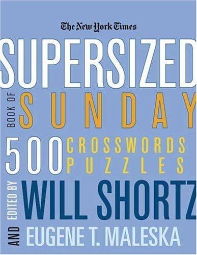 The New York Times Supersized Book of Sunday Crosswords