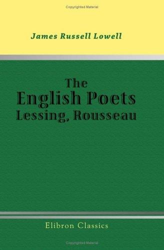 The English poets, Lessing, Rousseau